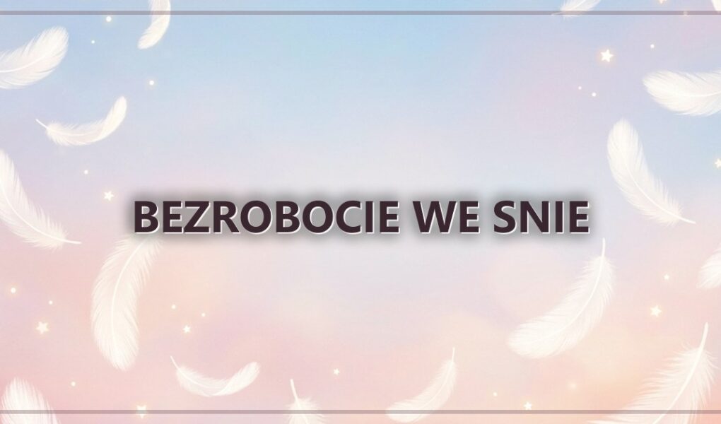 Bezrobocie we snie – pustka po roli zawodowej
