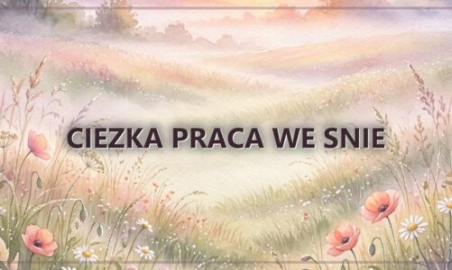 Ciezka praca we snie