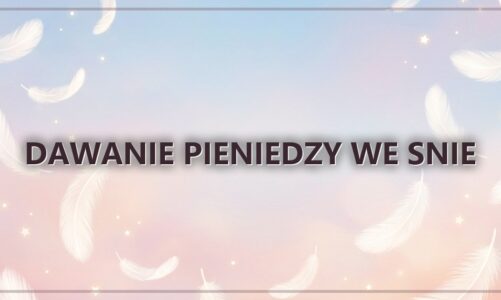 Dawanie pieniedzy we snie