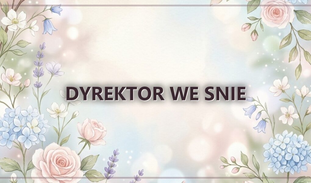 Dyrektor we snie – wladza formalna