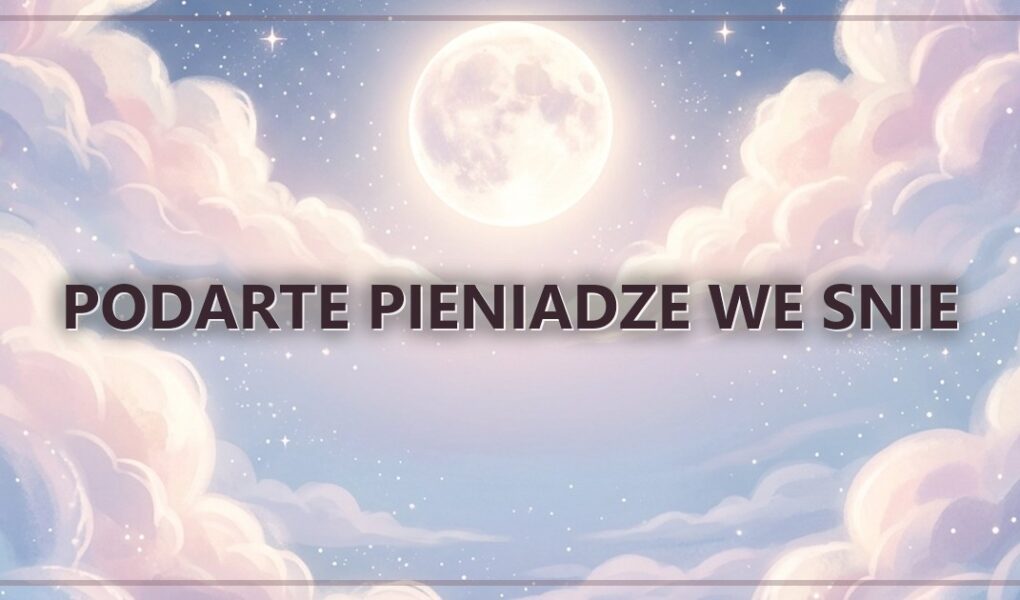 Podarte pieniadze we snie