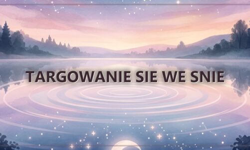Targowanie sie we snie