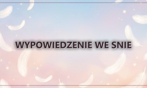 Wypowiedzenie we snie